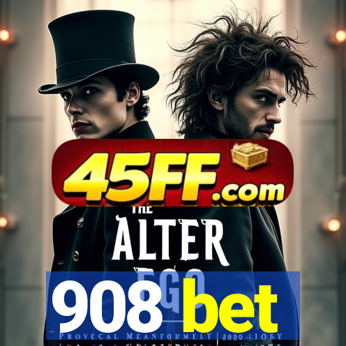 908 bet